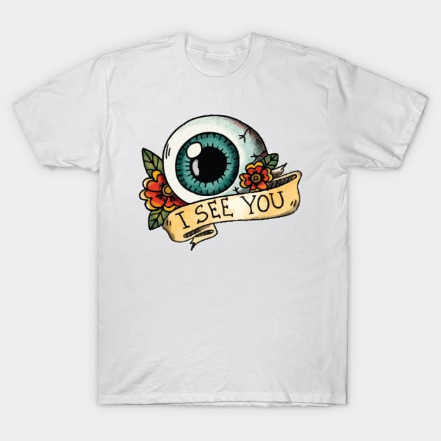 Eye see you (I see you) old tattoo concept T-Shirt by Wear Your Story
